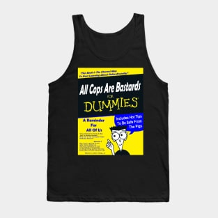 ALL COPS ARE BASTARDS FOR DUMMIES(acab) Tank Top